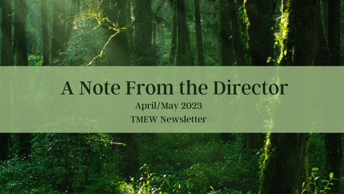 Note from the Director - April/May Newsletter