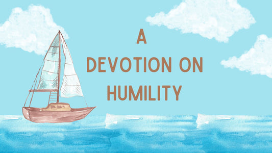 A devotion on humility - January 2023 Newsletter